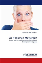 Kizito M. George, Kizito Michael George - As If Women Mattered?