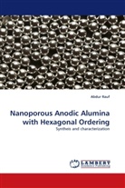 Abdur Rauf - Nanoporous Anodic Alumina with Hexagonal Ordering