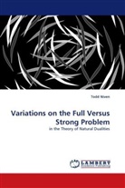 Todd Niven - Variations on the Full Versus Strong Problem