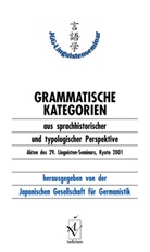 Japanische Gesellschaft für Germanistik, Japanische Gesellschft f. Germanistik - Grammatische Kategorien aus sprachhistorischer und typologischer Perspektive