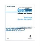 Barbara Metzger, Michaela Papenberg, Christiane Werner, Wolfgang Hartmann, Rudolf Nykrin, Hermann Regner - Querflöte spielen und lernen