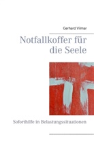 Gerhard Vilmar - Notfallkoffer für die Seele