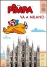 ALTAN, Tullio F. Altan - Pimpa va a Milano