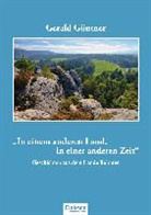 Gerald Güntner - In einem anderen Land, in einer anderen Zeit