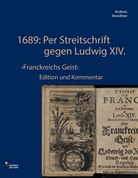 Andreas Brandtner - 1689: Per Streitschrift gegen Ludwig XIV.