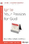 Kay Arthur, Kay/ Sheldrake Arthur, Mark Sheldrake - Ignite Your Passion for God