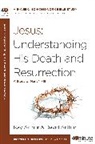 David Arthur, Kay Arthur, Kay/ Arthur Arthur - Jesus: Understanding His Death and Resurrection