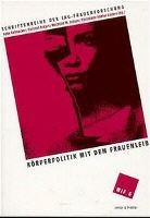 Anke Bohnacker, Christel Eckart, Mechtild M Jansen, Christiane Köhler-Enders - Körperpolitik mit dem Frauenleib