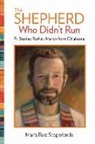 Mar a. Ruiz Scaperlanda, Maria Ruiz Scaperlanda, Marfa Ruiz Scaperlanda - The Shepherd Who Didn't Run