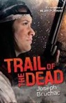 Joseph Bruchac - Trail of the Dead (Killer of Enemies #2)