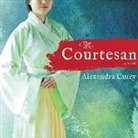Alexandra Curry, Emily Woo Zeller - The Courtesan (Audio book)