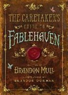 Brandon Dorman, Brandon Mull, Brandon/ Dorman Mull - The Caretaker's Guide to Fablehaven