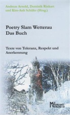 Andreas Arnold, Dominik Rinkart, Kim-Anh Schäfer - Poetry Slam Wetterau - Das Buch