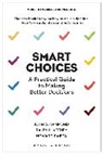 John Hammond, John S. Hammond, Hammond John S., Ralph Keeney, Ralph L. Keeney, Keeney Ralph L.... - Smart Choices