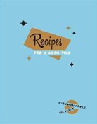 Elvis Abrahanowicz, Elvis/ Milgate Abrahanowicz, Ben Milgate - Recipes for a Good Time