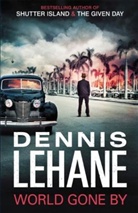 Dennis Lehane - World Gone By