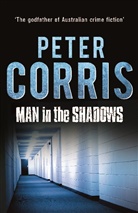 Peter Corris, Peter (Author) Corris, Peter Corris - The Man in the Shadows