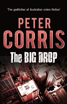 Peter Corris, Peter (Author) Corris - The Big Drop