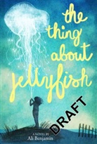 Ali Benjamin, Benjamin Ali - Thing About Jellyfish