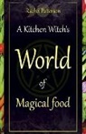 Rachel Patterson, Patterson Rachel - Kitchen Witch`s World of Magical Food, A