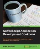 Mike Hatfield - Coffeescript Application Development Cookbook