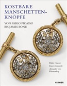 Walte Grasser, Walter Grasser, Fran Hemmerle, Franz Hemmerle, Alexa Württemberg, Walte Grasser... - Kostbare Manschettenknöpfe