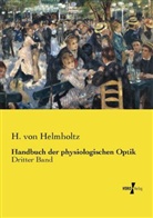 H von Helmholtz, H. Von Helmholtz, Hermann von Helmholtz - Handbuch der physiologischen Optik