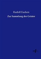 Rudolf Eucken - Zur Sammlung der Geister