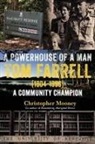 Christopher Mooney - A Powerhouse of a Man - Tom Farrell