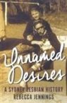 Rebecca Jennings - Unnamed Desires