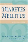 Barbara Dunn-Long Rd, Sue K. Milchovich - Diabetes Mellitus: Una Guía Práctica