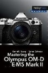 James Johnson, Darrell Young, Darrell Johnson Young - Mastering the Olympus Om-D E-M5 Mark II