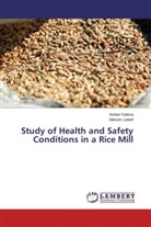 Ambe Fatima, Amber Fatima, Marium Lateef - Study of Health and Safety Conditions in a Rice Mill