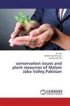 Farzana Gul Jan, Muhamma Hamayun, Muhammad Hamayun, Gu Jan, Gul Jan - conservation issues and plant resources of Malam Jaba Valley,Pakistan