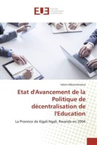 Valens Mbarushimana, Mbarushimana-v - Etat d avancement de la politique
