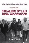Caroline Foulk, Mr Ray Foulk, Mrs Caroline Foulk, Ray Foulk - Stealing Dylan From Woodstock
