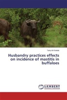 Tariq Ali Khattak - Husbandry practices effects on incidence of mastitis in buffaloes