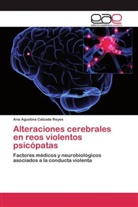 Ana Agustina Calzada Reyes - Alteraciones cerebrales en reos violentos psicópatas