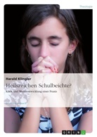 Harald Klingler - Heilszeichen Schulbeichte? Kritik und Weiterentwicklung einer Praxis