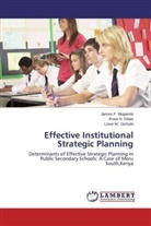 Loise W Gichuhi, Loise W. Gichuhi, James Mugambi, James F Mugambi, James F. Mugambi, Rose Obae... - Effective Institutional Strategic Planning