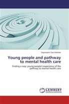 Sayumporn Sue Webster - Young people and pathway to mental health care