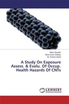 Sk Kh Beebi, Sk. Khasim Beebi, Nihal Anwa Siddiqui, Nihal Anwar Siddiqui, Akba Ziauddin, Akbar Ziauddin - A Study On Exposure Assess. & Evalu. Of Occup. Health Hazards Of CNTs