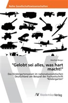 Manfred Berger - "Gelobt sei alles, was hart macht!"
