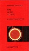 Barbara Riederer, Manfred Riederer - Das Auge allein