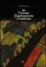 Fabio Raccosta - Un omicidio geneticamente modificato