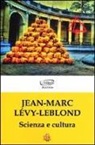 Jean-Marc Lévy-Leblond - Scienza e cultura