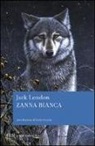 Jack London - Zanna Bianca