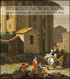 C. Stefani - Ricordi in micromosaico. Vedute e paesaggi per i viaggiatori del Grand Tour