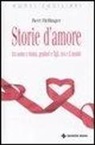 Bert Hellinger - Storie d'amore tra uomo e donna, genitori e figli, noi e il mondo