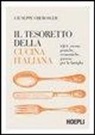 Giuseppe Oberosler - Il tesoretto della cucina italiana. 1500 ricette pratiche, economiche, gustose per la famiglia